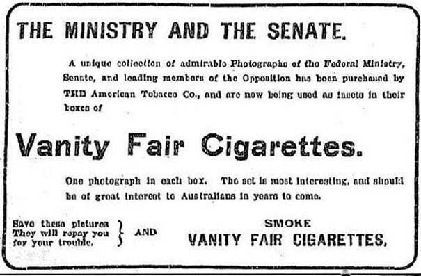 Vanity Fair cigarettes advertisement. Source: The Arrow, (Sydney, NSW), Sat 12 Apr 1902, p. 8. Reproduction: Peter de Waal Vanity Fair cigarettes advertisement. Source: The Arrow, (Sydney, NSW), Sat 12 Apr 1902, p. 8. Reproduction: Peter de Waal