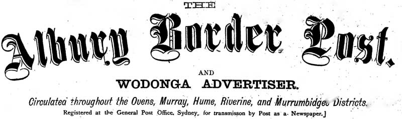 The Albury Border Post ... masthead. Reproduction: Peter de Waal The Albury Border Post ... masthead. Reproduction: Peter de Waal